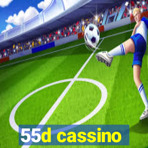 55d cassino